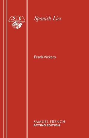 Spanish Lies de Frank Vickery