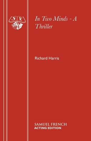 In Two Minds - A Thriller de Richard Harris