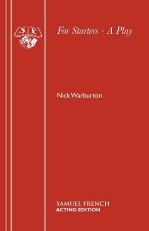 For Starters - A Play de Nick Warburton