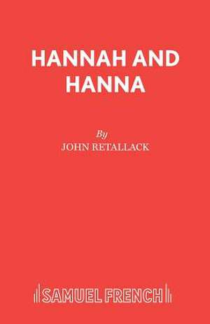 Hannah and Hanna de John Retallack