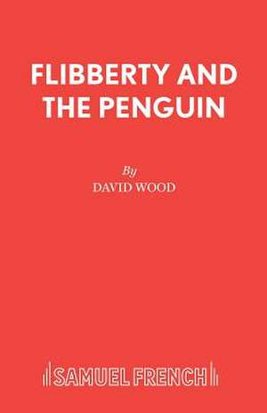 Flibberty and the Penguin de David Wood