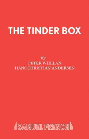 The Tinder Box de Peter Whelan