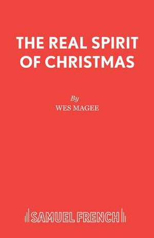 The Real Spirit of Christmas de Wes Magee