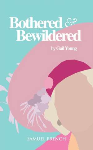 Bothered and Bewildered de Gail Young