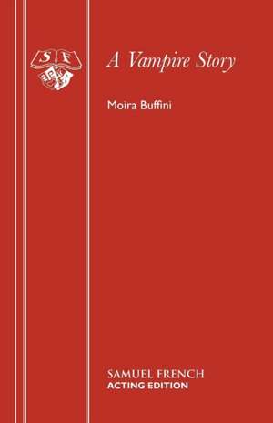 A Vampire Story de Moira Buffini