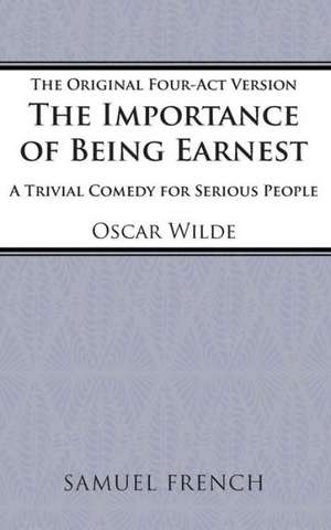 The Importance of Being Earnest de Oscar Wilde