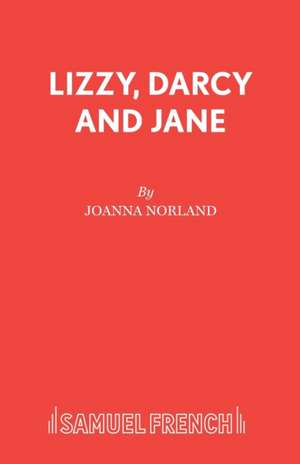 Lizzy, Darcy and Jane de Joanna Norland