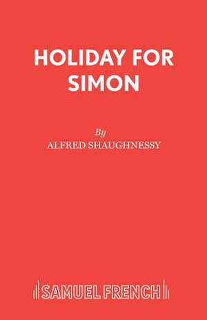 Holiday for Simon de Alfred Shaughnessy