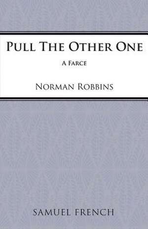 Pull the Other One de Norman Robbins