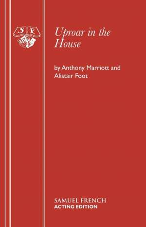 Uproar in the House de Anthony Marriott