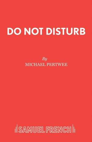 Do Not Disturb de Michael Pertwee