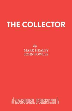 The Collector: A Comedy de John Fowles