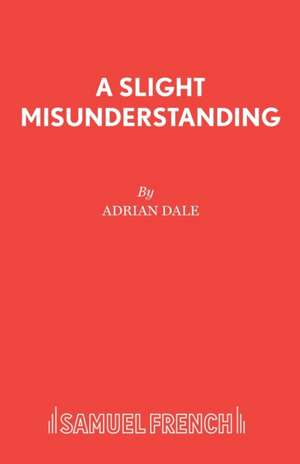 A Slight Misunderstanding de Adrian Dale