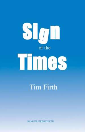 Sign of the Times de Tim Firth