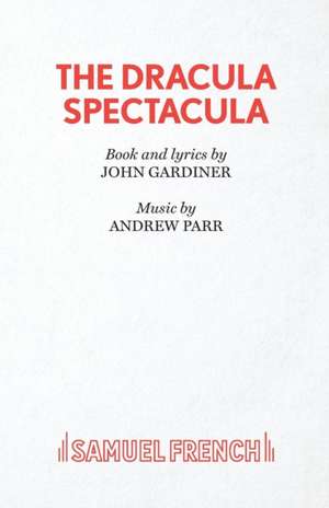 The Dracula Spectacula de John Gardiner