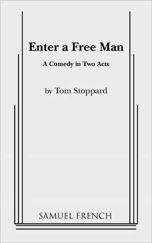 Enter a Free Man de Tom Stoppard