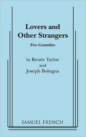 Lovers and Other Strangers de Renee Taylor