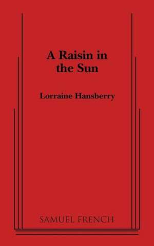 A Raisin in the Sun de Lorraine Hansberry