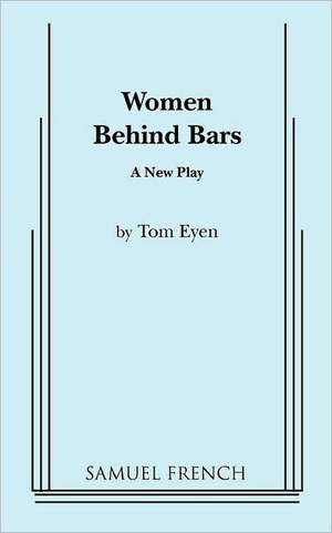 Women Behind Bars de Tom Eyen