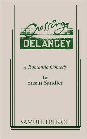 Crossing Delancey: A Romantic Comedy de Susan Sandler