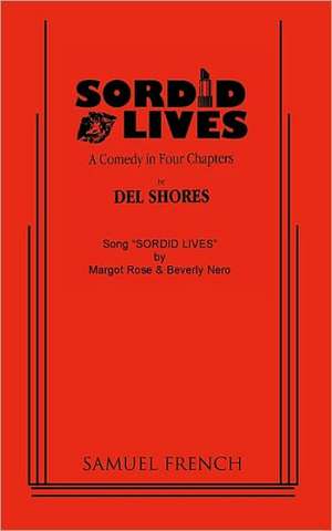 Sordid Lives de Del Shores