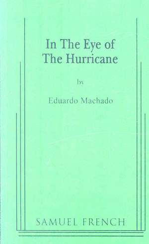 In the Eye of the Hurricane de Eduardo Machado