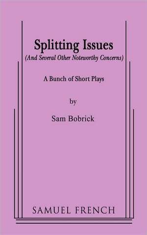 Splitting Issues de Sam Bobrick