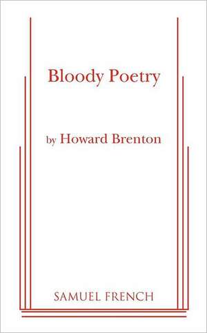 Bloody Poetry de Howard Brenton