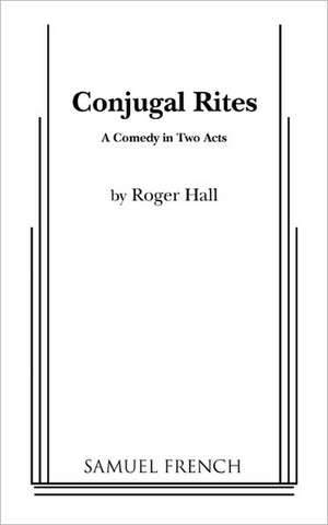 Conjugal Rites de Roger. Hall