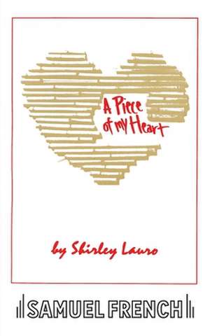 A Piece of My Heart de Shirley Lauro