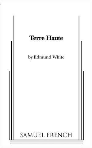 Terre Haute de Edmund White