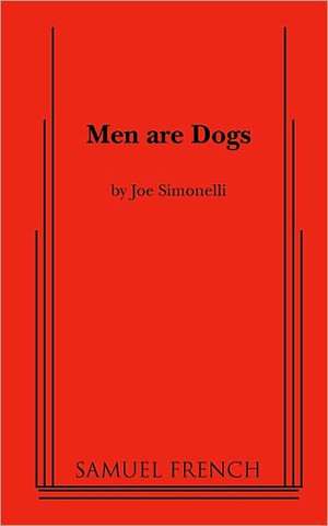 Men Are Dogs de Joe Simonelli