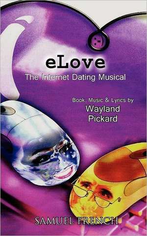 Elove (a Musical.Com/Edy) de Wayland Pickard