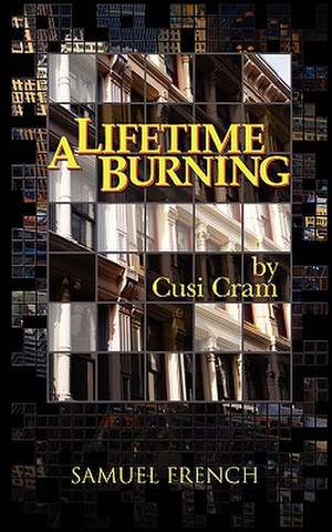 A Lifetime Burning de Cusi Cram