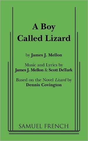 A Boy Called Lizard de James J. Mellon