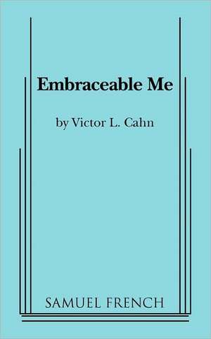 Embraceable Me de Victor Cahn