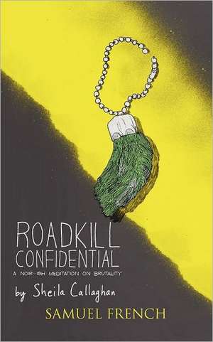 Roadkill Confidential de Sheila Callaghan