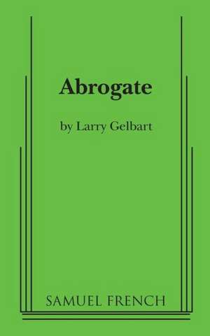 Abrogate de Larry Gelbart