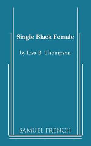 Single Black Female de Lisa B. Thompson