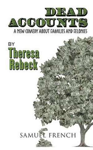 Dead Accounts de Theresa Rebeck