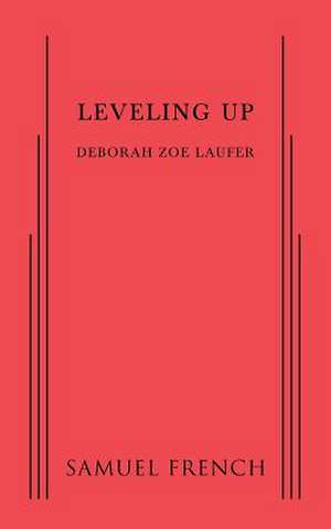 Leveling Up de Deborah Zoe Laufer