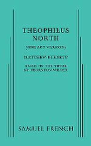 Theophilus North (One-Act Version) de Matthew Burnett