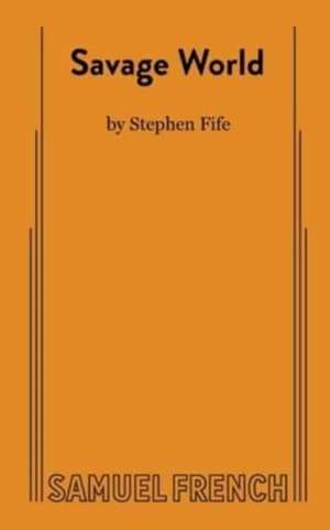 Savage World de Stephen Fife