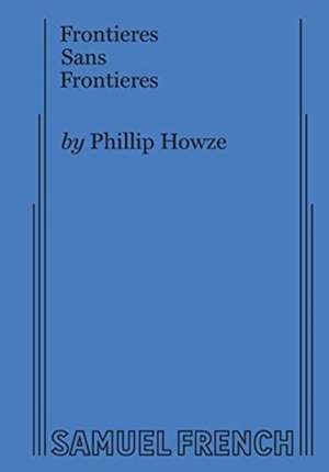 Frontieres Sans Frontieres de Phillip Howze