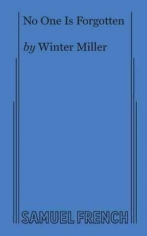 No One Is Forgotten de Winter Miller