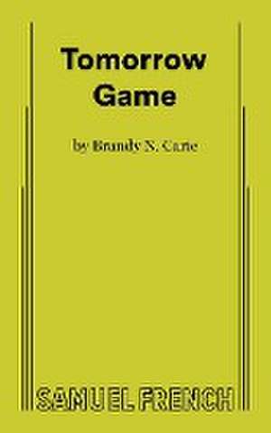 Tomorrow Game de Brandy N. Carie