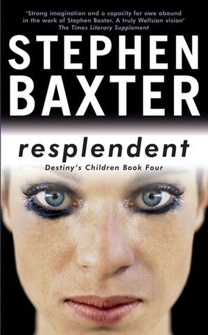 Baxter, S: Resplendent de Stephen Baxter