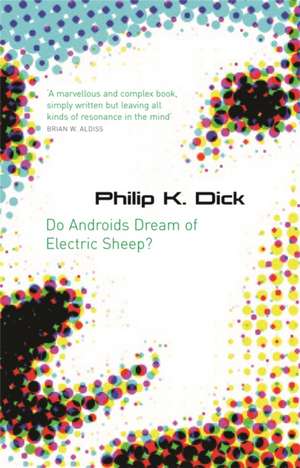 Do Androids Dream of Electric Sheep? de Philip K. Dick