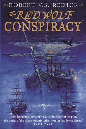 The Red Wolf Conspiracy: The Chathrand Voyage de Robert V.S. Redick