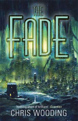 The Fade de Chris Wooding